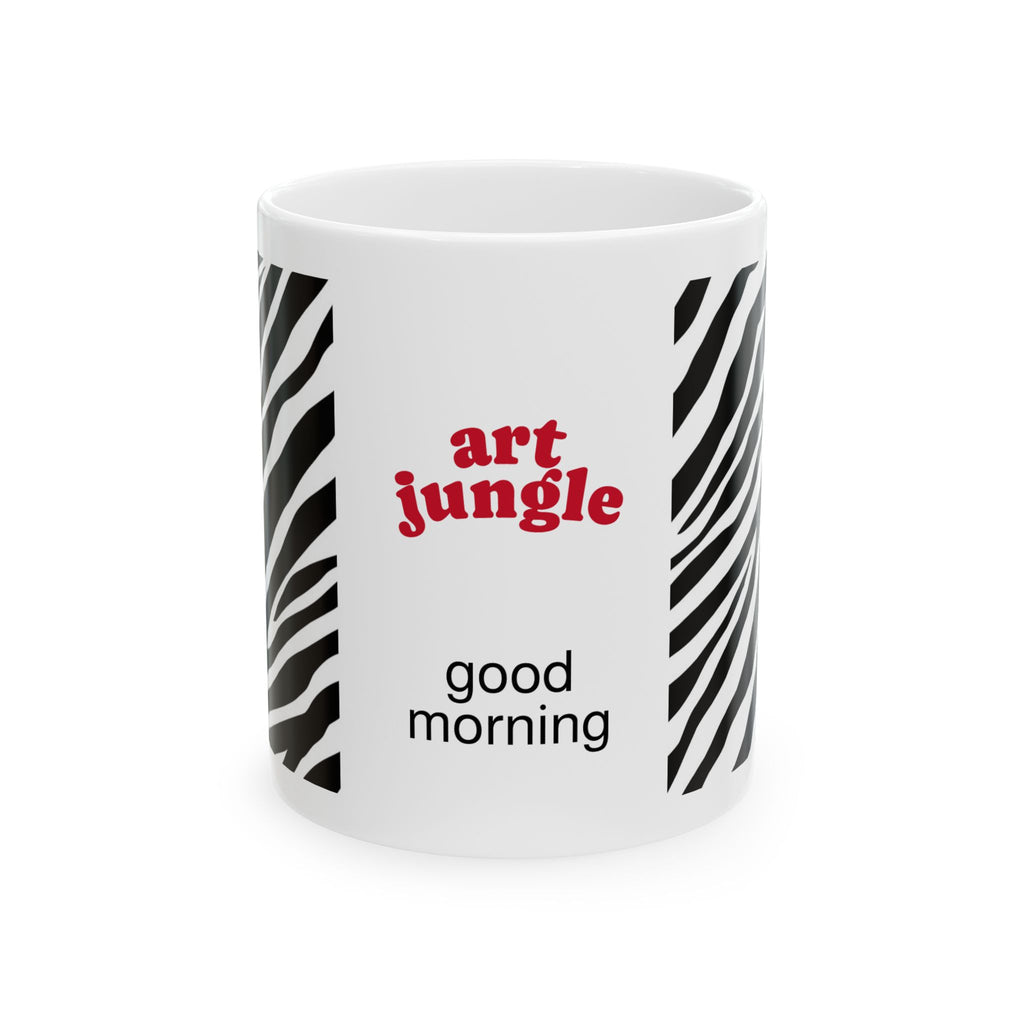 Good Morning Zebra Stripe Ceramic Mug — Art Jungle Coffee Cup (11oz, 15oz)