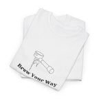 Brew Your Way Unisex Tee - Coffee Lover's Shirt
